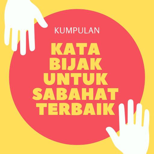 Kata Bijak Untuk Sahabat Terbaik