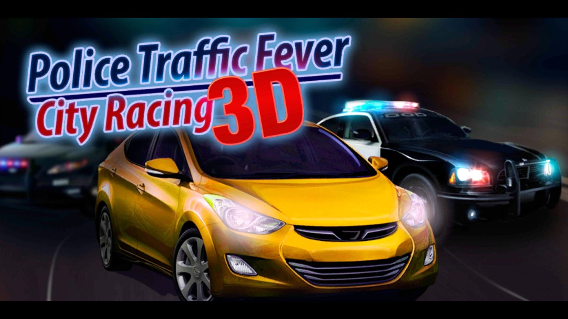 Police Traffic Fever 3D Racing
